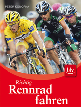 Richtig Rennrad fahren - Peter Konopka