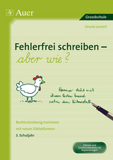 Fehlerfrei schreiben - aber wie? 3. Schuljahr - Ursula Lassert