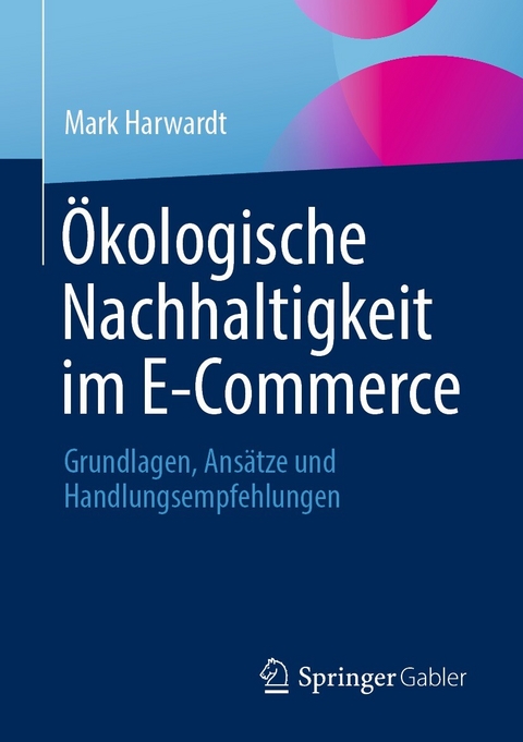 Ökologische Nachhaltigkeit im E-Commerce - Mark Harwardt