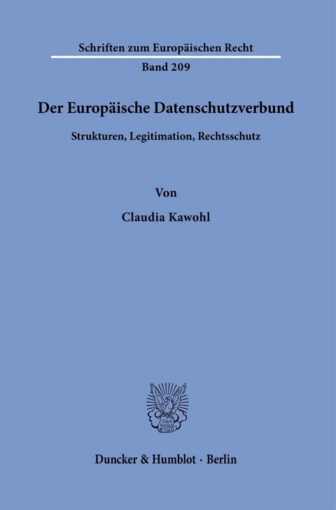 Der Europäische Datenschutzverbund. -  Claudia Kawohl