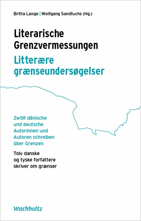 Literarische Grenzvermessungen. Litterære grænseundersøgelser - 