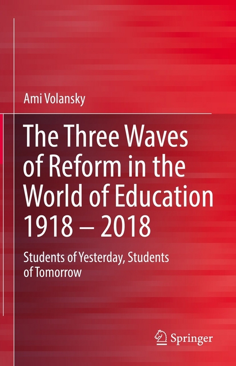 The Three Waves of Reform in the World of Education 1918 – 2018 - Ami Volansky