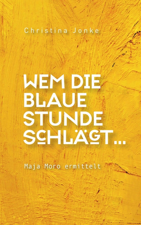 Wem die blaue Stunde schlägt... -  Christina Jonke