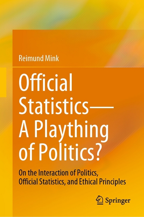 Official Statistics—A Plaything of Politics? - Reimund Mink