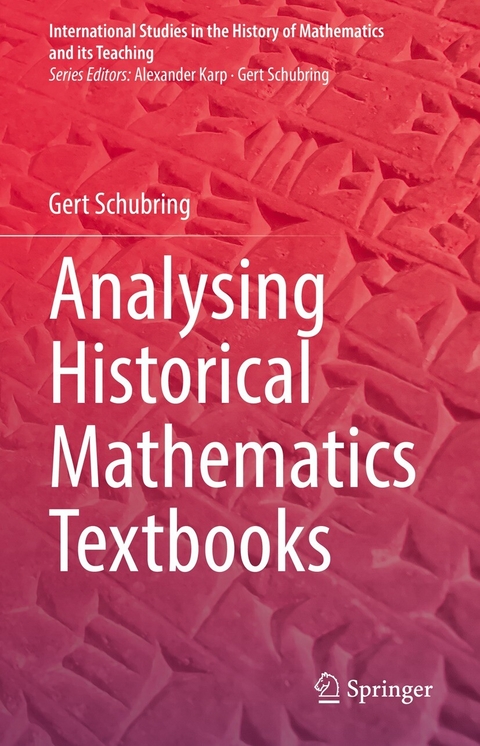 Analysing Historical Mathematics Textbooks - Gert Schubring