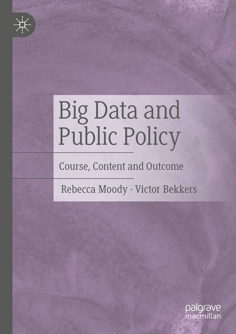 Big Data and Public Policy - Rebecca Moody, Victor Bekkers