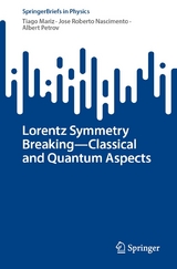 Lorentz Symmetry Breaking—Classical and Quantum Aspects - Tiago Mariz, Jose Roberto Nascimento, Albert Petrov