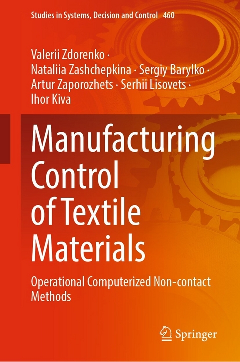 Manufacturing Control of Textile Materials - Valerii Zdorenko, Nataliia Zashchepkina, Sergiy Barylko, Artur Zaporozhets, Serhii Lisovets, Ihor Kiva