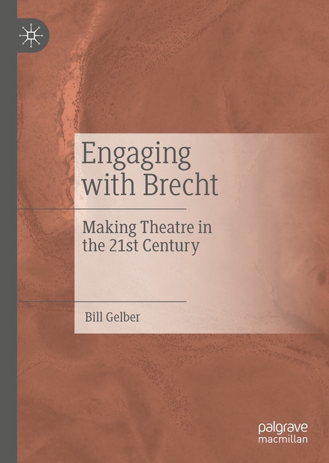 Engaging with Brecht - Bill Gelber