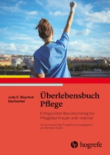 Überlebensbuch Pflege - Judy. E. Boychuk Duchscher