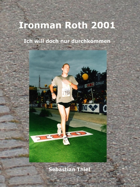 Ironman Roth 2001 - Sebastian Thiel