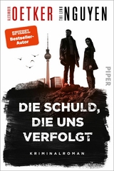 Die Schuld, die uns verfolgt -  Alexander Oetker,  Thi Linh Nguyen