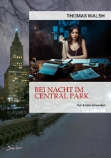 BEI NACHT IM CENTRAL PARK - Thomas Walsh