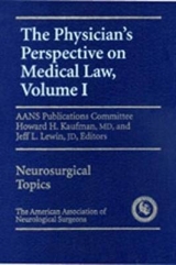 Volume I: Physician's Perspective on Medical Law - Howard H. Kaufman, Jeff L. Lewin