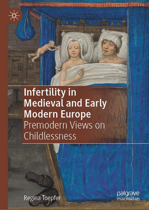 Infertility in Medieval and Early Modern Europe - Regina Toepfer