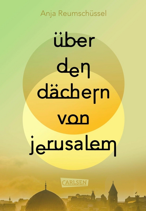 Über den Dächern von Jerusalem -  Anja Reumschüssel