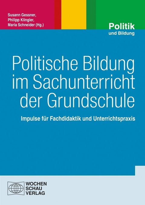 Politische Bildung im Sachunterricht der Grundschule - 