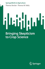 Bringing Skepticism to Crop Science - Thomas Sinclair, Thomas W. Rufty