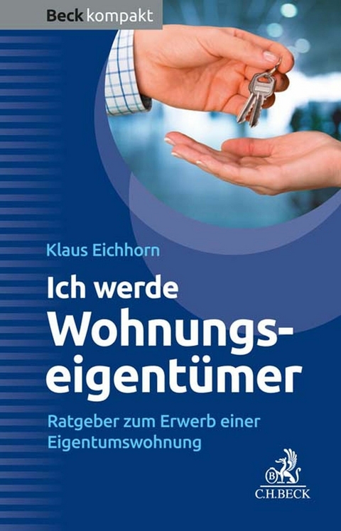 Ich werde Wohnungseigentümer - Klaus Eichhorn