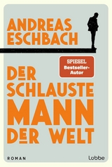 Der schlauste Mann der Welt - Andreas Eschbach