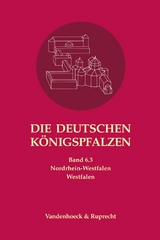 Die deutschen Königspfalzen. Band 6: Nordrhein-Westfalen -  Manfred Balzer,  Peter Johanek,  Angelika Lampen