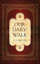 Our Daily Walk - Meyer, F. B.