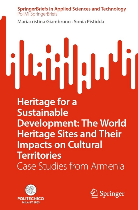 Heritage for a Sustainable Development: The World Heritage Sites and Their Impacts on Cultural Territories - Mariacristina Giambruno, Sonia Pistidda