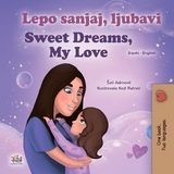 Lepo sanjaj, ljubavi Sweet Dreams, My Love - Shelley Admont,  KidKiddos Books