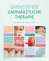 Umfassende Zahnärztliche Therapie - Masahide Tsutsui, Teruko Tsutsui