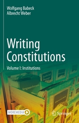 Writing Constitutions - Wolfgang Babeck, Albrecht Weber