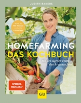 Homefarming: Das Kochbuch -  Judith Rakers