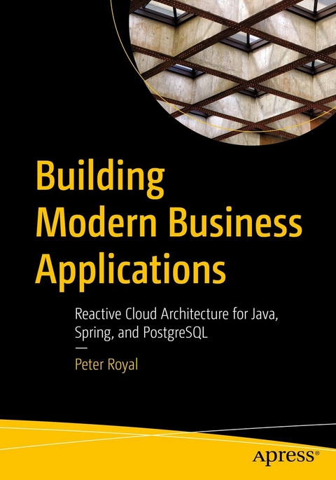 Building Modern Business Applications - Peter Royal