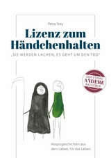 Lizenz zum Händchenhalten - Petra Frey