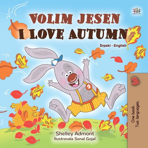 Volim jesen I Love Autumn - Shelley Admont,  KidKiddos Books