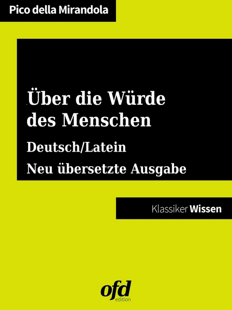 Über die Würde des Menschen - De hominis dignitate -  Pico Della Mirandola