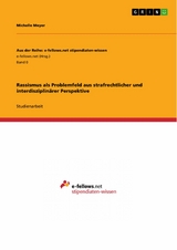 Rassismus als Problemfeld aus strafrechtlicher und interdisziplinärer Perspektive - Michelle Meyer