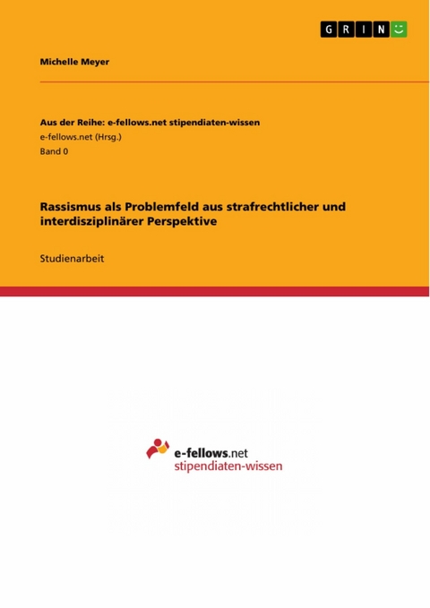 Rassismus als Problemfeld aus strafrechtlicher und interdisziplinärer Perspektive - Michelle Meyer