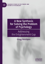 A New Synthesis for Solving the Problem of Psychology - Gregg Henriques