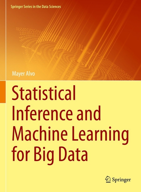 Statistical Inference and Machine Learning for Big Data - Mayer Alvo