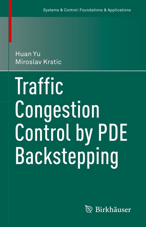 Traffic Congestion Control by PDE Backstepping - Huan Yu, Miroslav Krstic