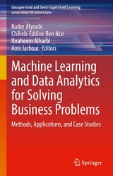 Machine Learning and Data Analytics for Solving Business Problems - 