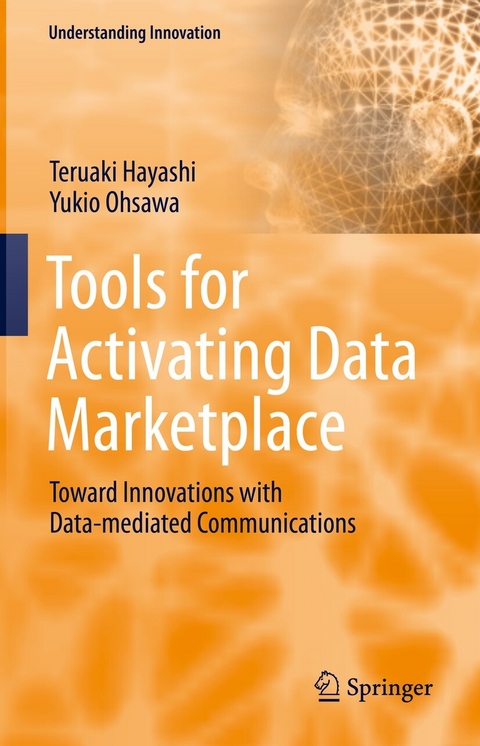 Tools for Activating Data Marketplace - Teruaki Hayashi, Yukio Ohsawa