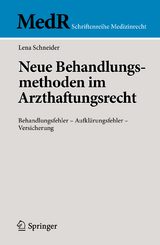 Neue Behandlungsmethoden im Arzthaftungsrecht - Lena Schneider