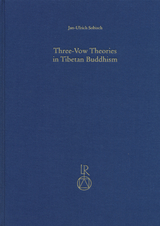 Three-Vow Theories in Tibetan Buddhism - Jan-Ulrich Sobisch