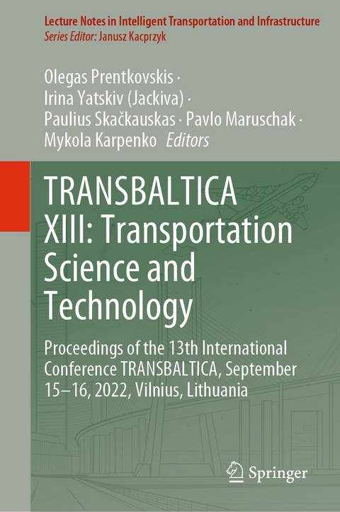 TRANSBALTICA XIII: Transportation Science and Technology - 