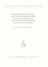 Die humanistischen Triviums- und Reformationshandschriften der Codices Palatini Latini in der Vatikanischen Bibliothek - Wolfgang Metzger