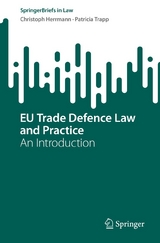 EU Trade Defence Law and Practice - Christoph Herrmann, Patricia Trapp