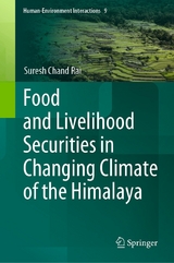 Food and Livelihood Securities in Changing Climate of the Himalaya - Suresh Chand Rai