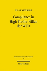 Compliance in High Profile-Fällen der WTO - Nils Kaienburg