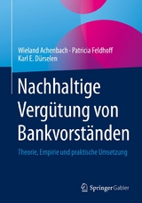 Nachhaltige Vergütung von Bankvorständen - Wieland Achenbach, Patricia Feldhoff, Karl E. Dürselen